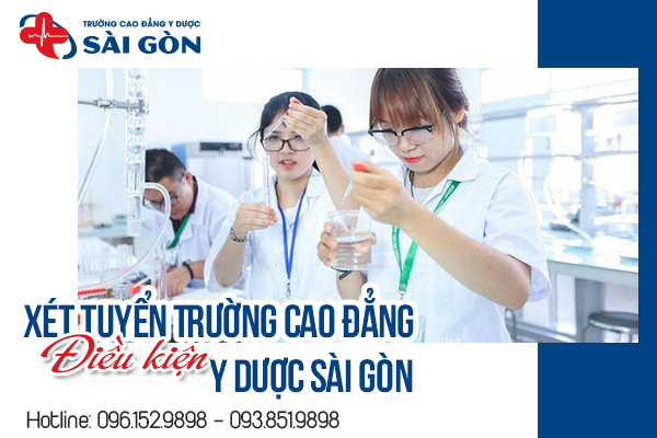 Trường Cao đẳng Y Dược Sài Gòn xét học bạ với điều kiện như thế nào?